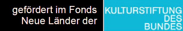 Logo: Gefördert im Fonds Neue Länder der Kulturstiftung des Bundes